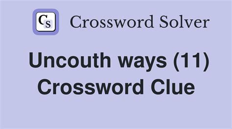 uncouth crossword clue